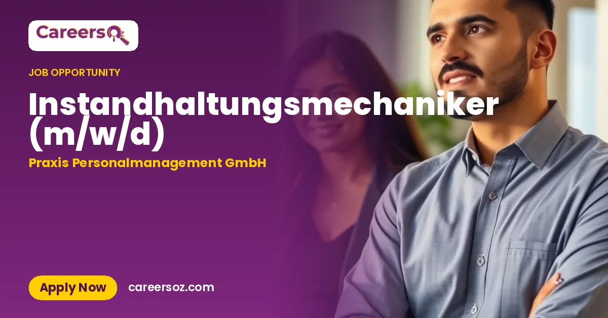 Instandhaltungsmechaniker (m/w/d) – Praxis Personalmanagement GmbH