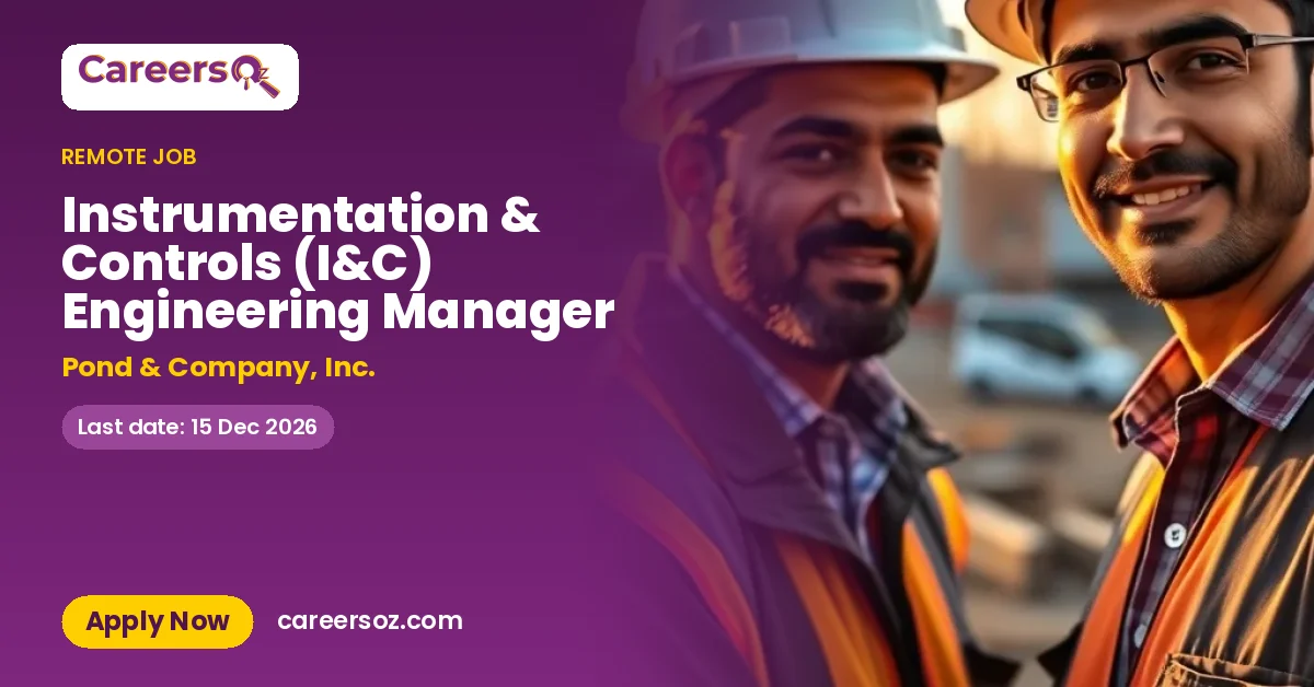 Instrumentation & Controls (I&C) Engineering Manager – Pond & Company, Inc.