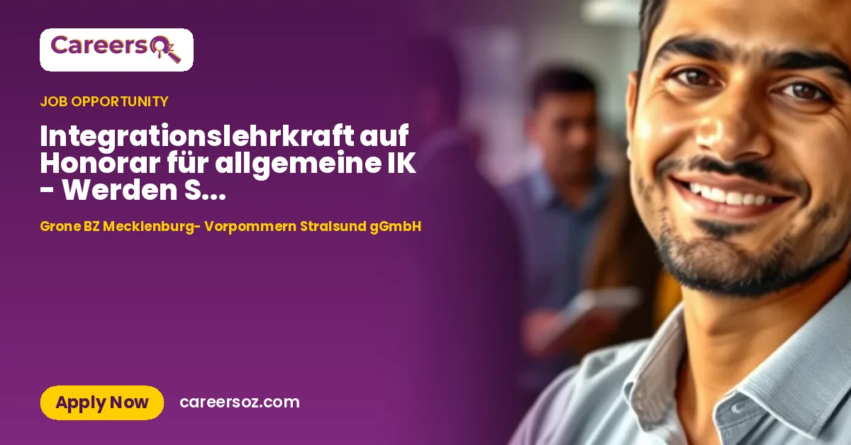 Integrationslehrkraft auf Honorar für allgemeine IK - Werden Sie "Brückenbauer" für unsere neuen IK! – Grone BZ Mecklenburg- Vorpommern Stralsund gGmbH