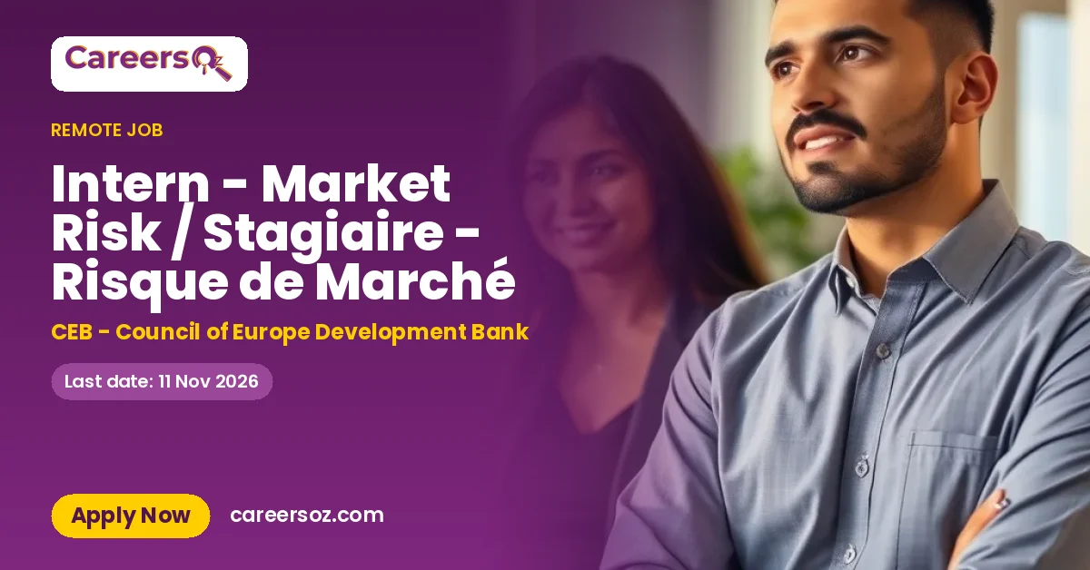 Intern - Market Risk / Stagiaire - Risque de Marché – CEB - Council of Europe Development Bank