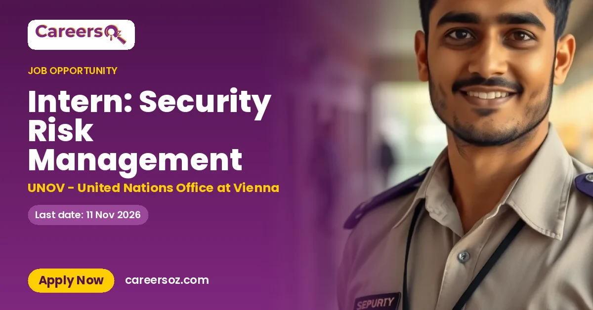 Intern: Security Risk Management – UNOV - United Nations Office at Vienna