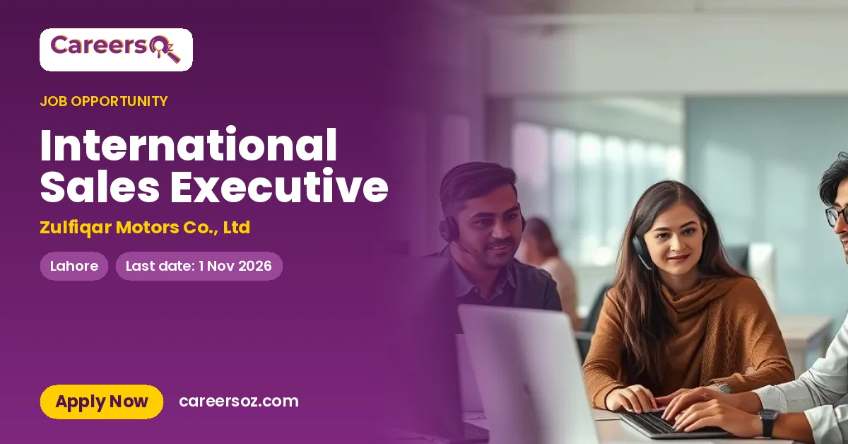 International Sales Executive – Zulfiqar Motors Co., Ltd