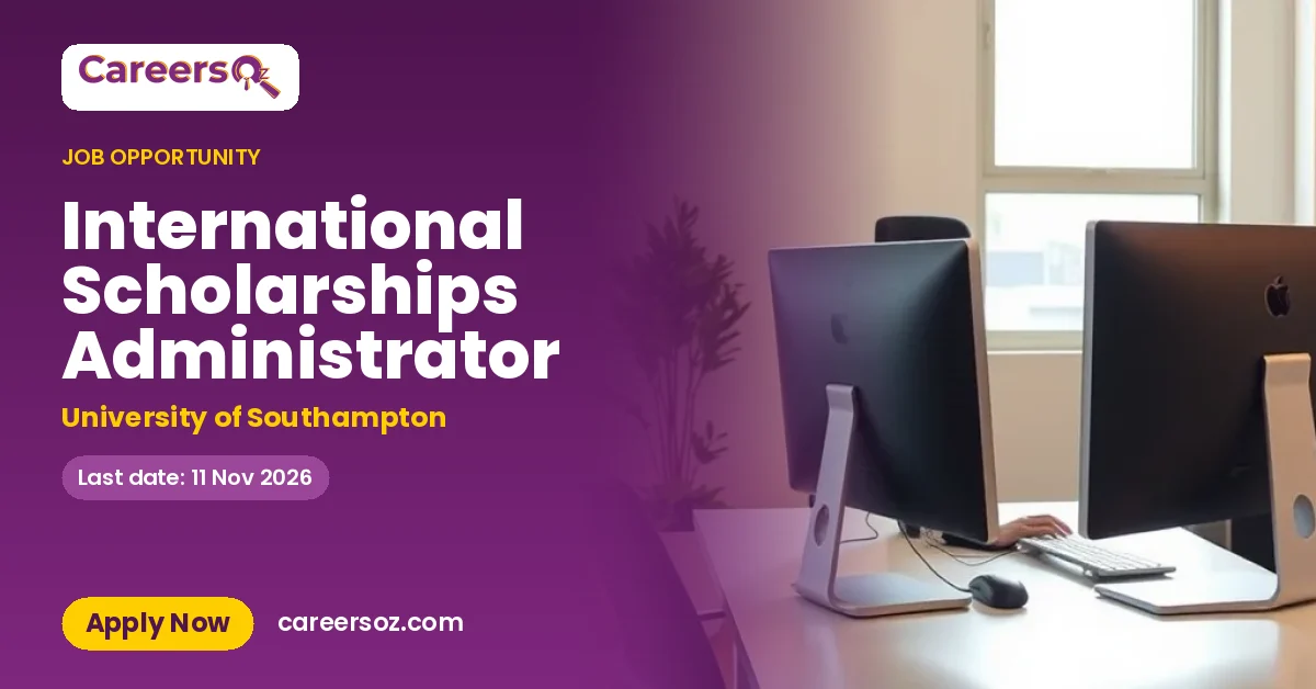 International Scholarships Administrator – University of Southampton