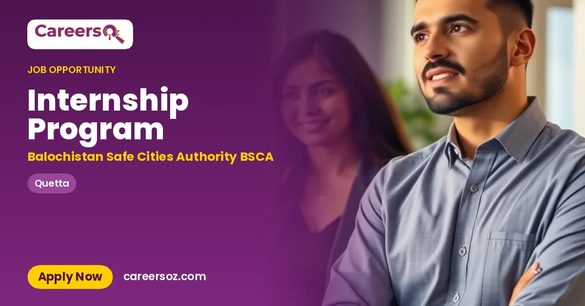 Internship Program – Balochistan Safe Cities Authority BSCA