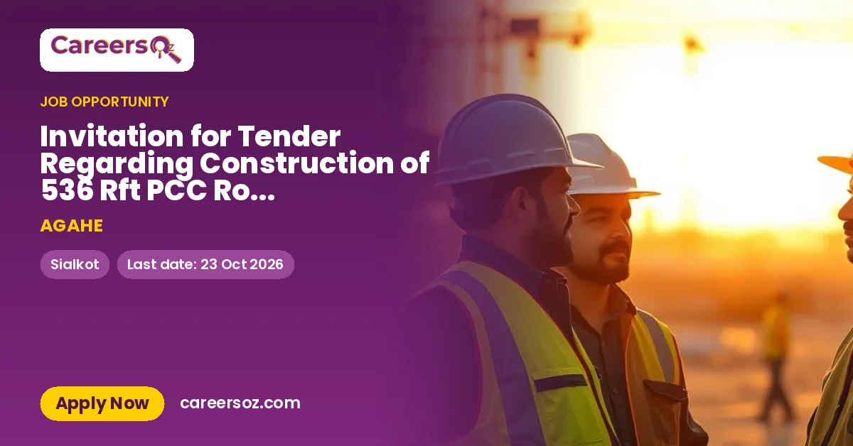 Invitation for Tender Regarding Construction of 536 Rft PCC Road Pavement, Village Kandal, UC Charh Bajwa, District Sialkot. – AGAHE