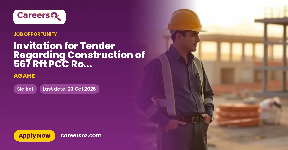 Invitation for Tender Regarding Construction of 567 Rft PCC Road Pavement, Village Daeowal, UC Charh Bajwa, District Sialkot. – AGAHE