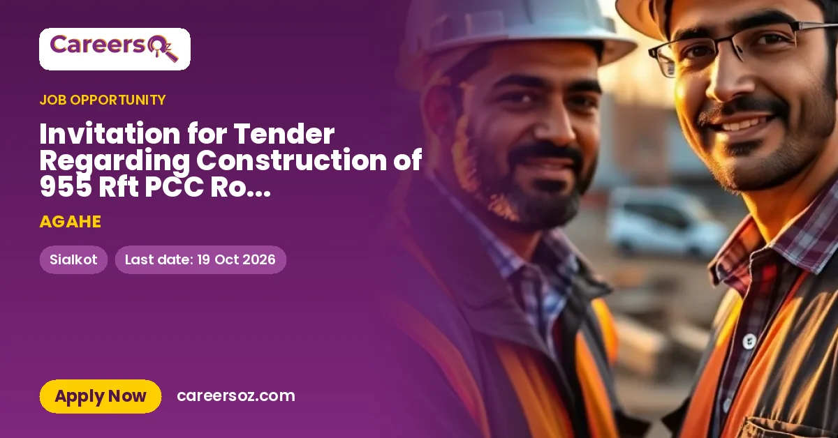 Invitation for Tender Regarding Construction of 955 Rft PCC Road Pavement, Village Shehrik, UC Chahr Bajwa, District Sialkot. – AGAHE