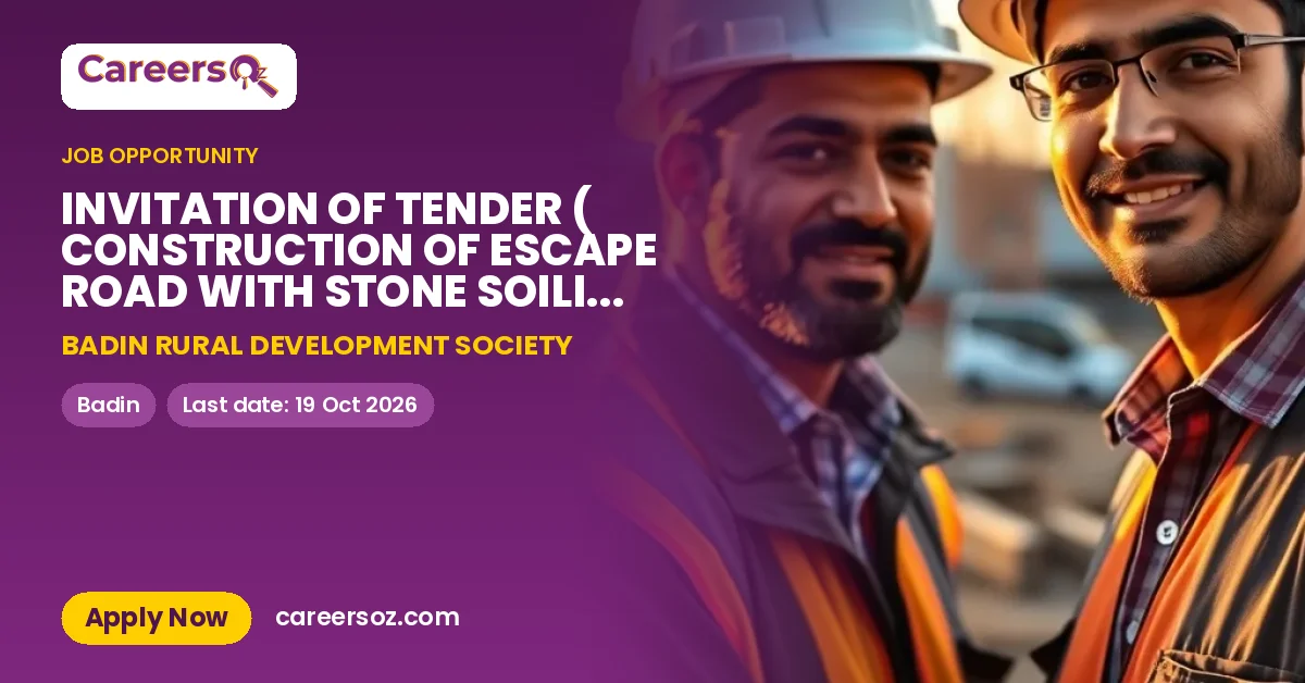 INVITATION OF TENDER ( CONSTRUCTION OF ESCAPE ROAD WITH STONE SOILING 2000x10 WITH 01 RCC CULVERT AND LINK ROAD BRICK PAVEMENT 200x8 – BADIN RURAL DEVELOPMENT SOCIETY