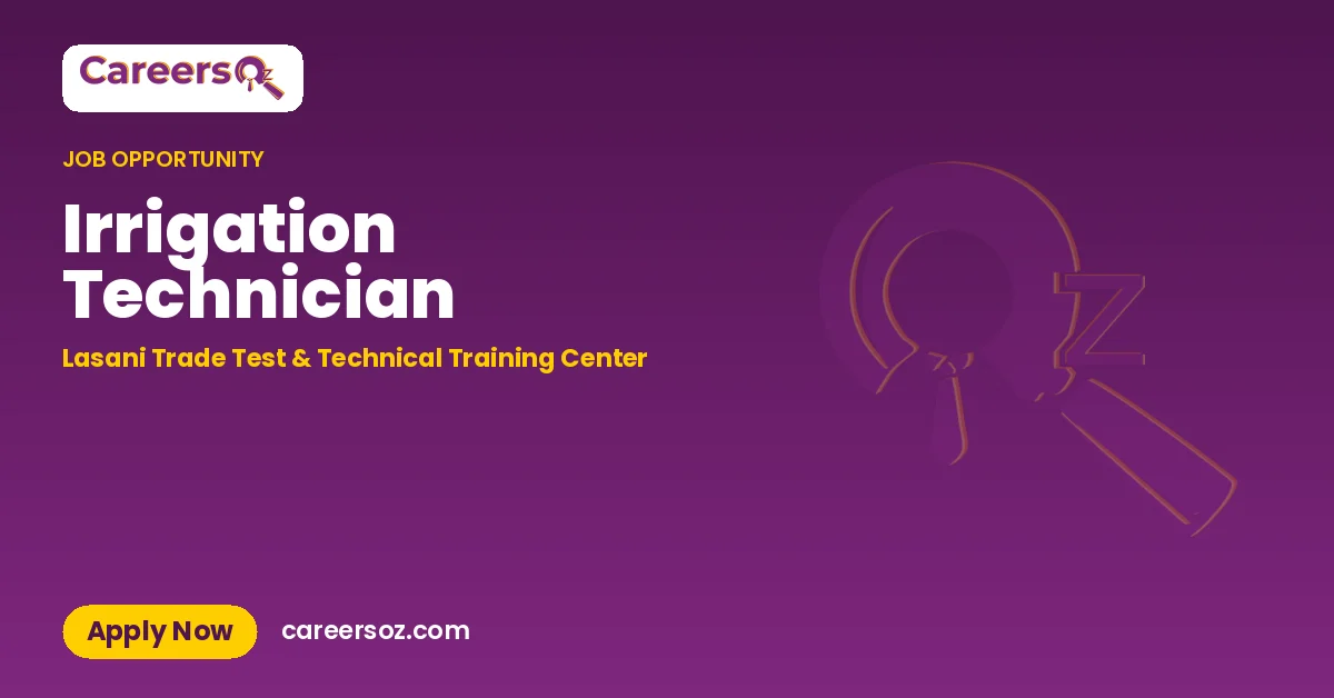 Irrigation Technician – Lasani Trade Test & Technical Training Center