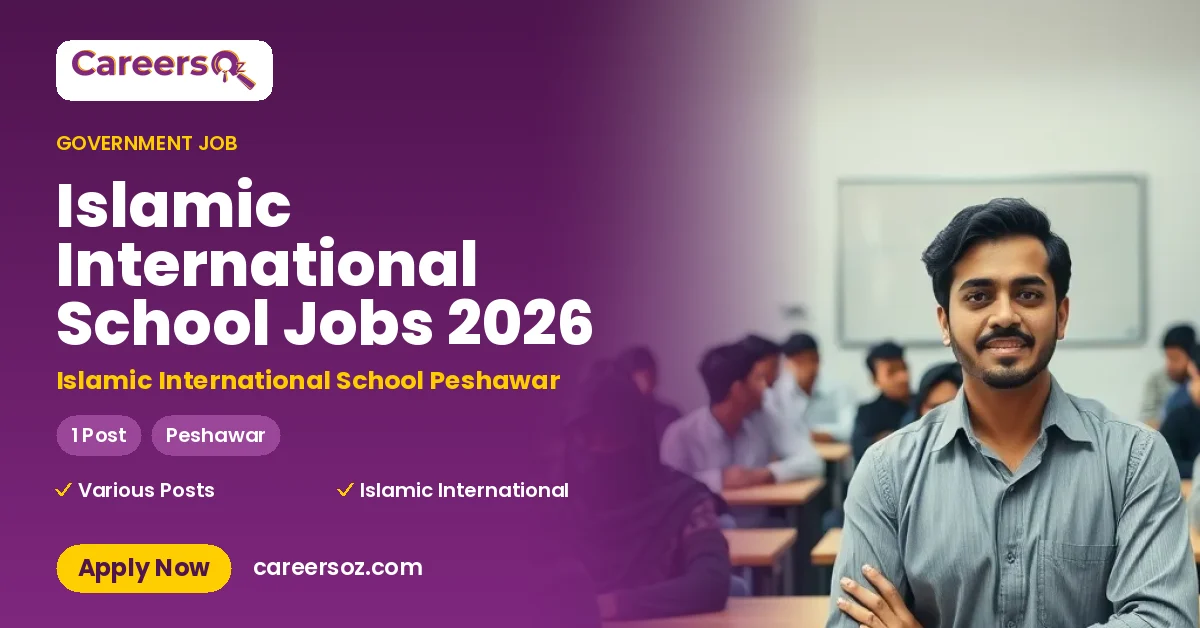Islamic International School Jobs 2026 – Islamic International School Peshawar