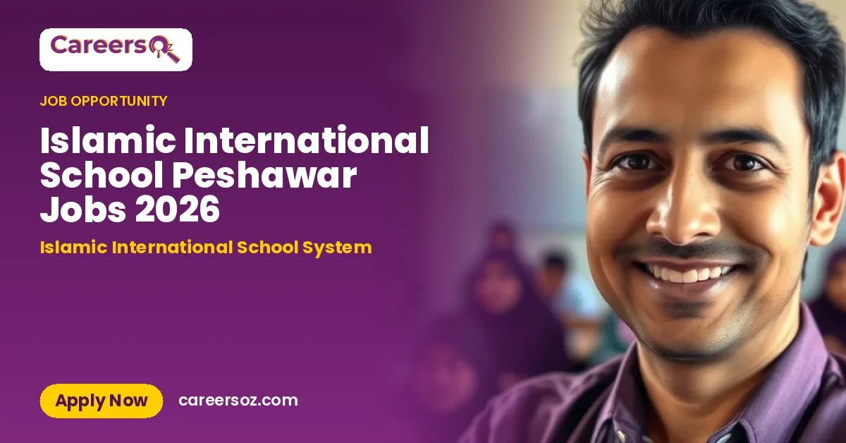 Islamic International School Peshawar Jobs 2026 – Islamic International School System