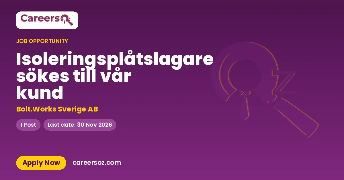 Isoleringsplåtslagare sökes till vår kund – Bolt.Works Sverige AB