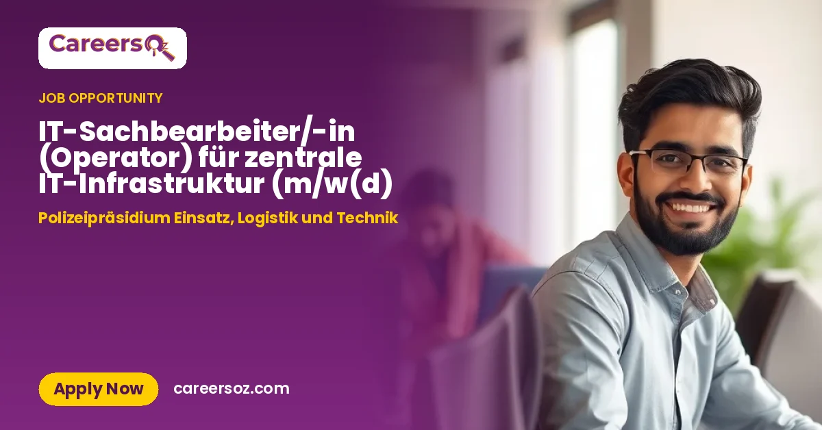 IT-Sachbearbeiter/-in (Operator) für zentrale IT-Infrastruktur (m/w(d) – Polizeipräsidium Einsatz, Logistik und Technik
