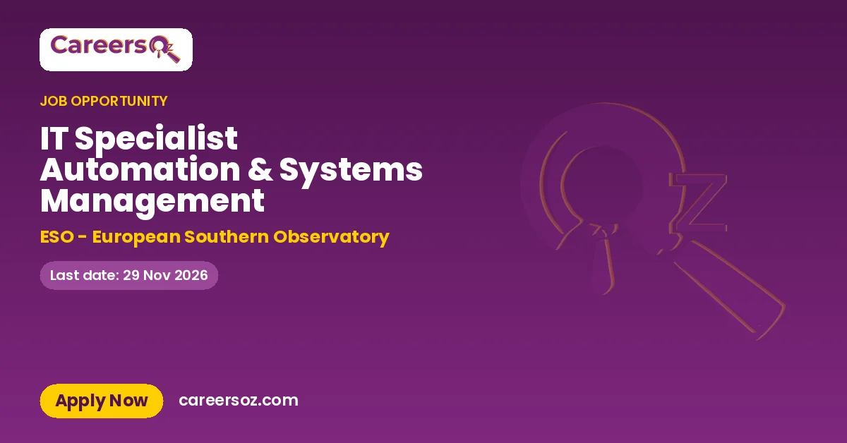 IT Specialist Automation & Systems Management – ESO - European Southern Observatory