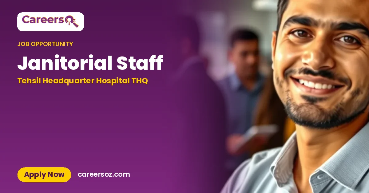 Janitorial Staff – Tehsil Headquarter Hospital THQ