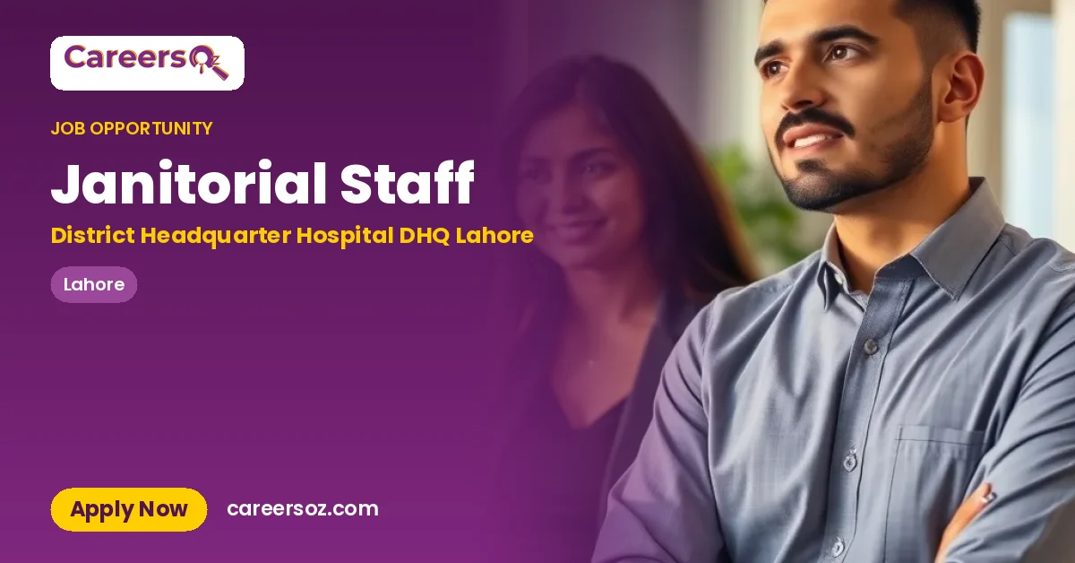 Janitorial Staff – District Headquarter Hospital DHQ Lahore
