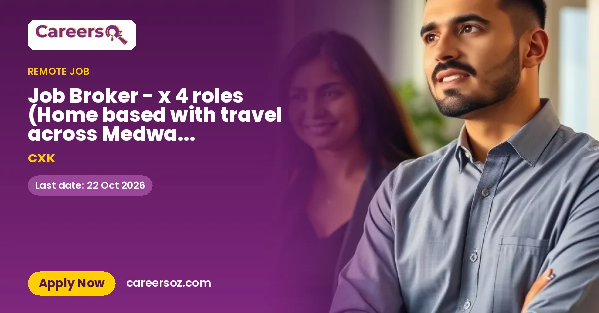 Job Broker - x 4 roles (Home based with travel across Medway, Gravesham, Dartford and Swale) – CXK