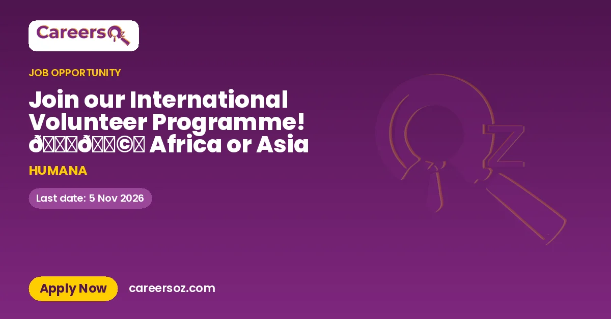 Join our International Volunteer Programme! 🌍🛩️ Africa or Asia – HUMANA