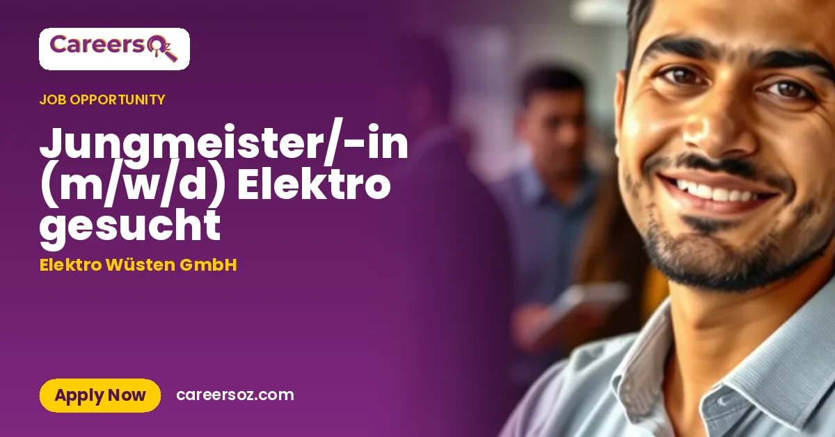 Jungmeister/-in (m/w/d) Elektro gesucht – Elektro Wüsten GmbH