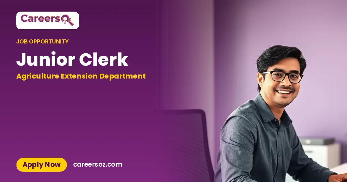 Junior Clerk – Agriculture Extension Department
