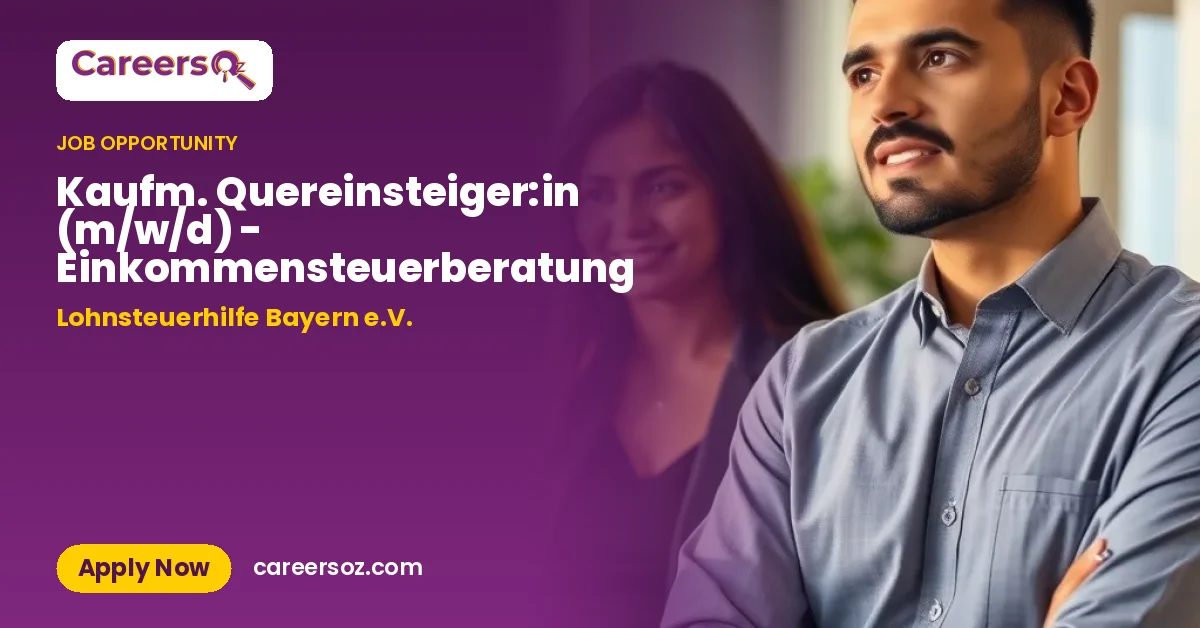 Kaufm. Quereinsteiger:in (m/w/d) - Einkommensteuerberatung – Lohnsteuerhilfe Bayern e.V.