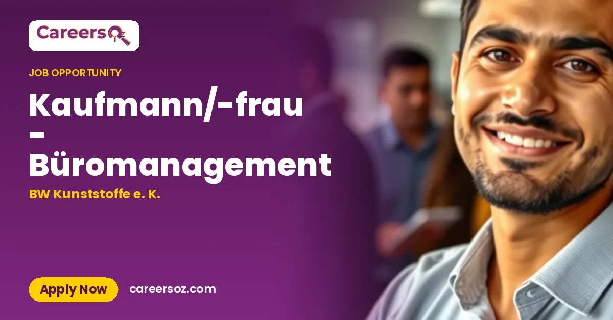 Kaufmann/-frau - Büromanagement – BW Kunststoffe e. K.