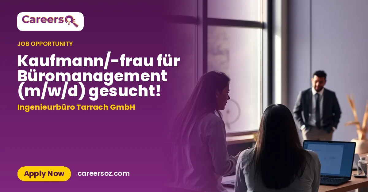 Kaufmann/-frau für Büromanagement (m/w/d) gesucht! – Ingenieurbüro Tarrach GmbH