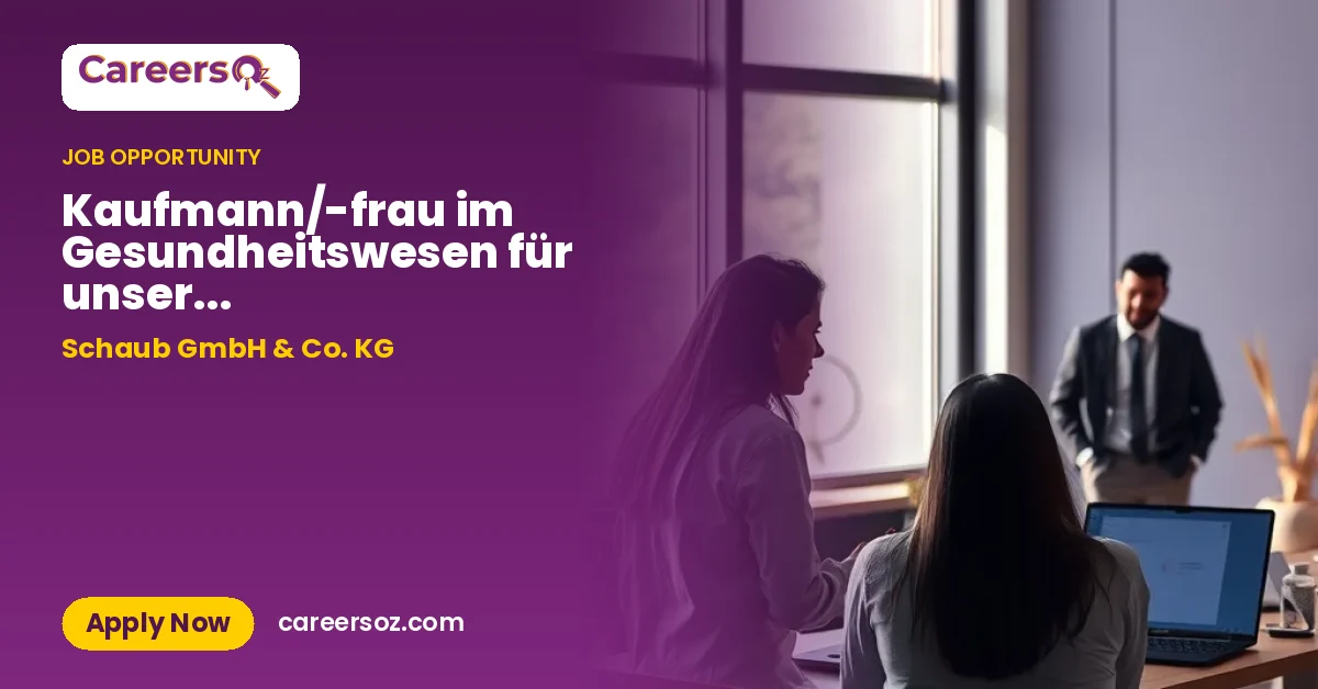 Kaufmann/-frau im Gesundheitswesen für unseren Reha-Innendienst (m/w/d), Freiburg – Schaub GmbH & Co. KG
