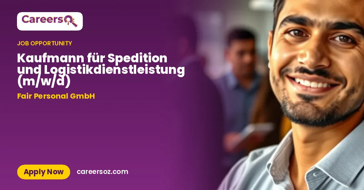 Kaufmann für Spedition und Logistikdienstleistung (m/w/d) – Fair Personal GmbH