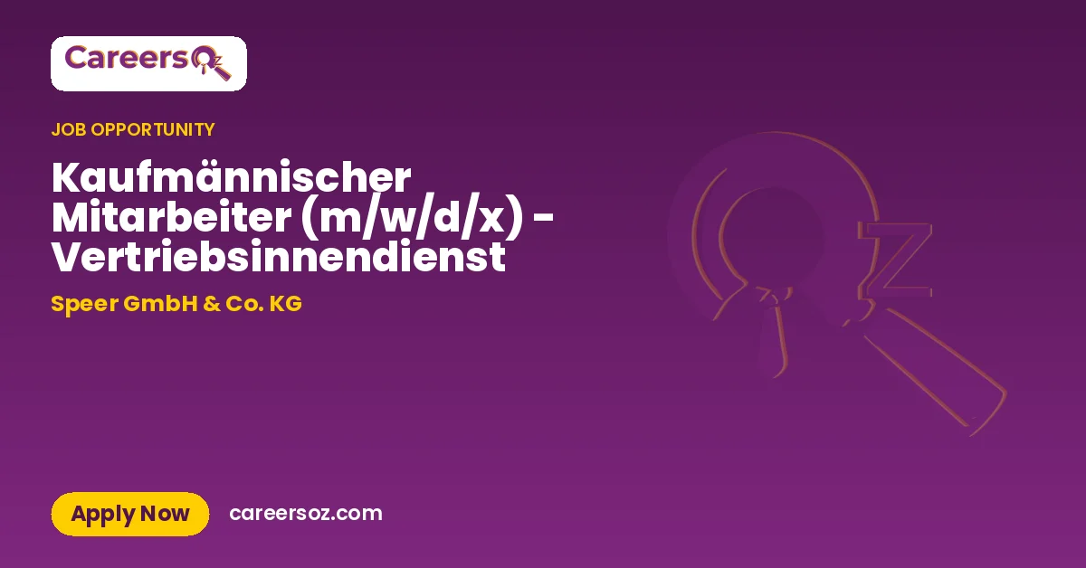 Kaufmännischer Mitarbeiter (m/w/d/x) - Vertriebsinnendienst – Speer GmbH & Co. KG