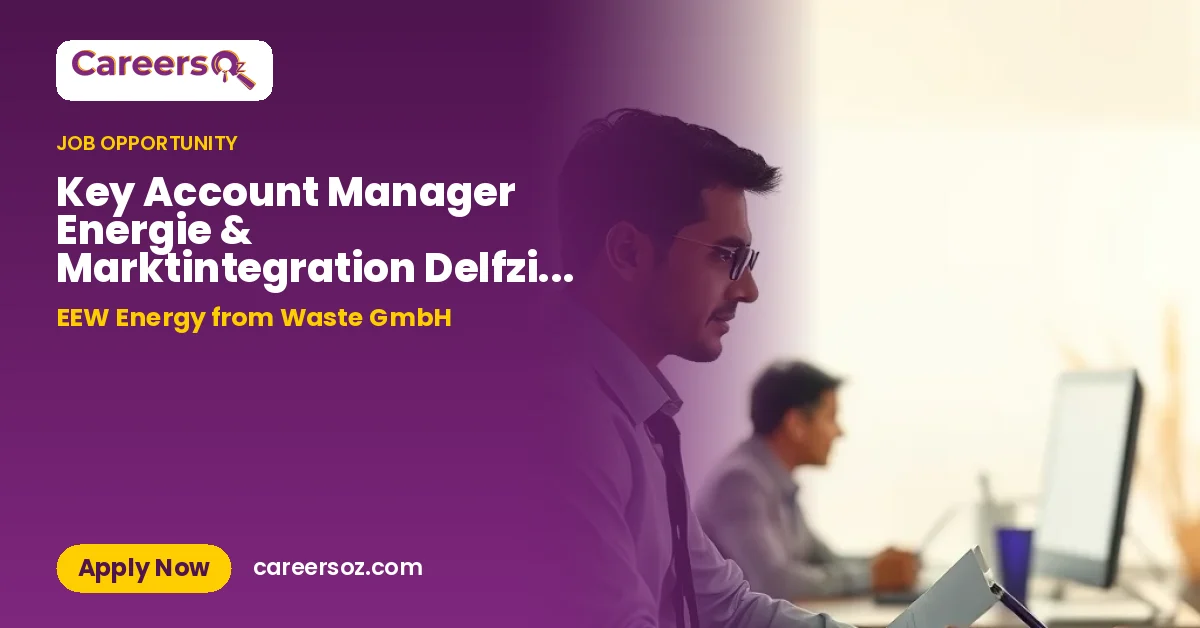 Key Account Manager Energie & Marktintegration Delfzijl (m/w/d) – EEW Energy from Waste GmbH