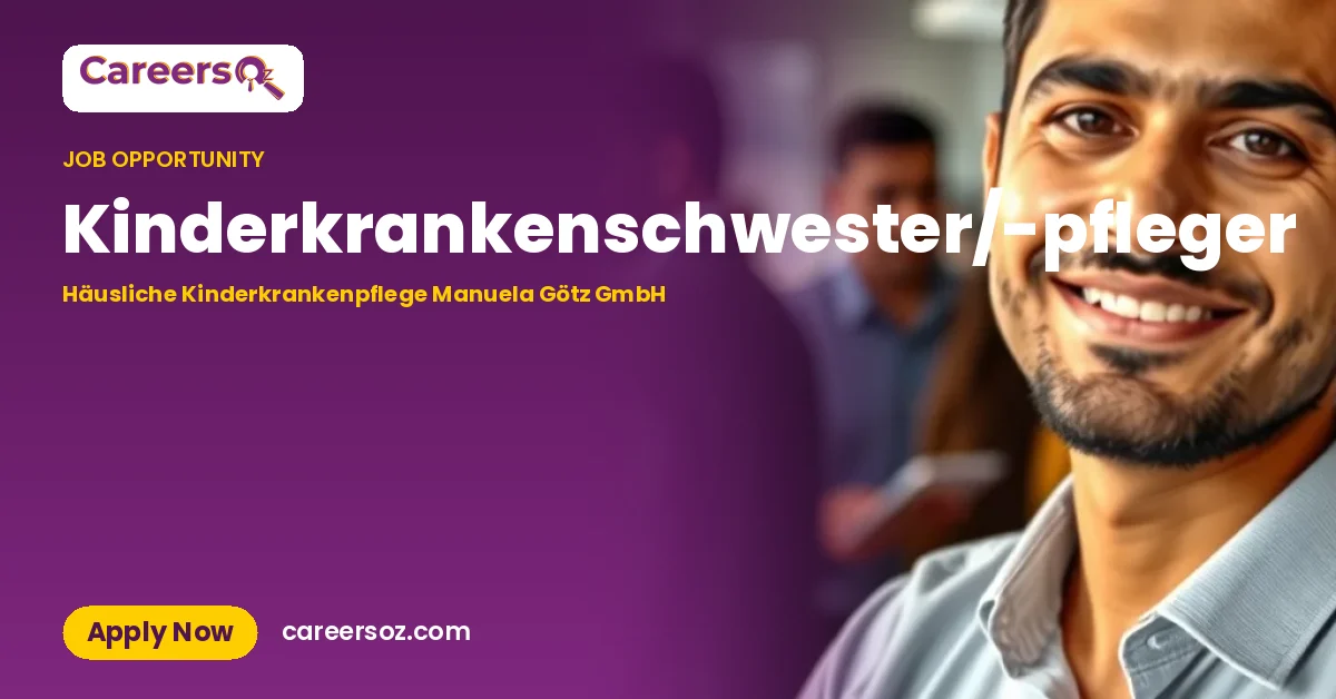 Kinderkrankenschwester/-pfleger – Häusliche Kinderkrankenpflege Manuela Götz GmbH