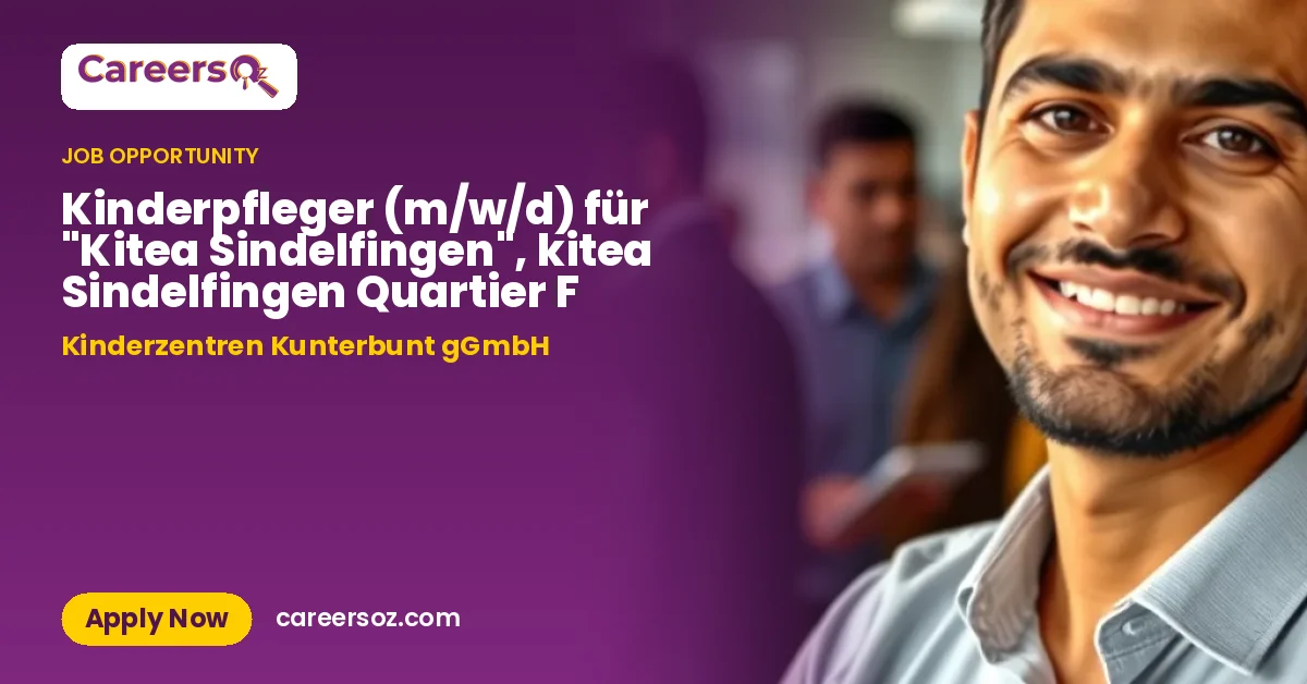 Kinderpfleger (m/w/d) für "Kitea Sindelfingen", kitea Sindelfingen Quartier F – Kinderzentren Kunterbunt gGmbH
