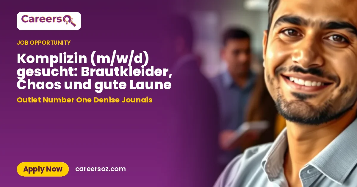 Komplizin (m/w/d) gesucht: Brautkleider, Chaos und gute Laune – Outlet Number One Denise Jounais