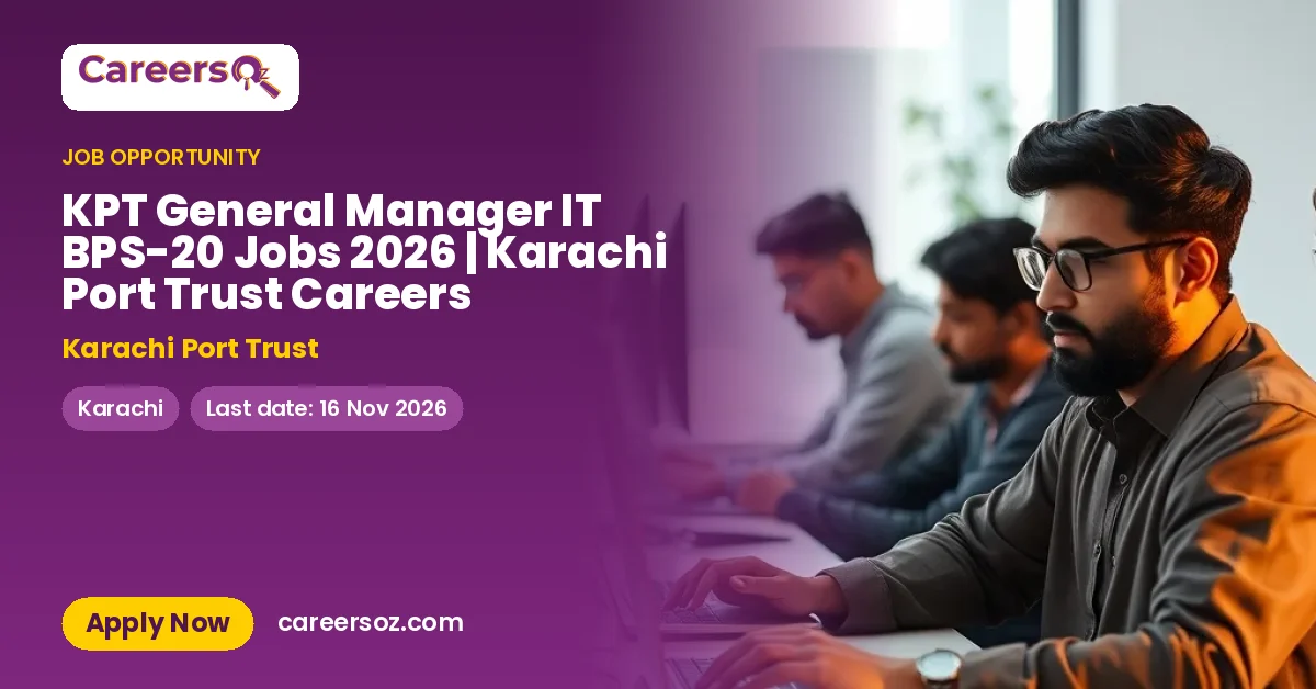 KPT General Manager IT BPS-20 Jobs 2026 | Karachi Port Trust Careers – Karachi Port Trust