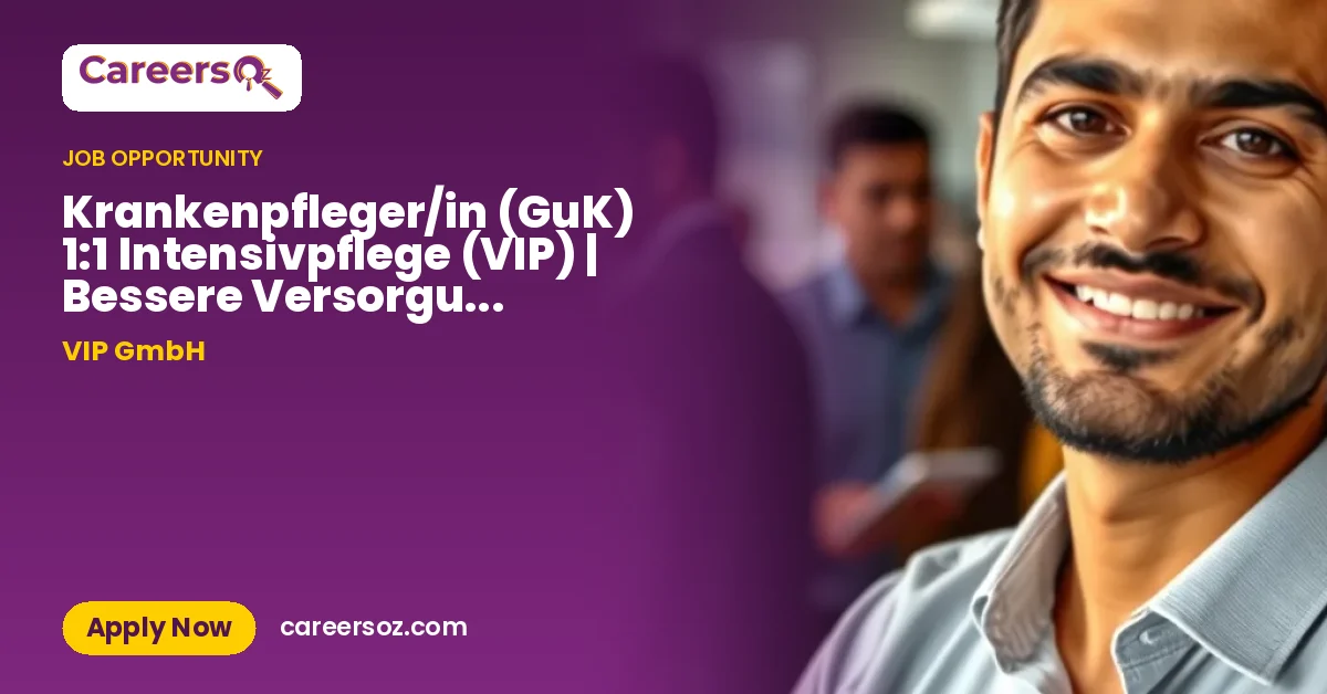 Krankenpfleger/in (GuK) 1:1 Intensivpflege (VIP) | Bessere Versorgung Ruhrgebiet – VIP GmbH