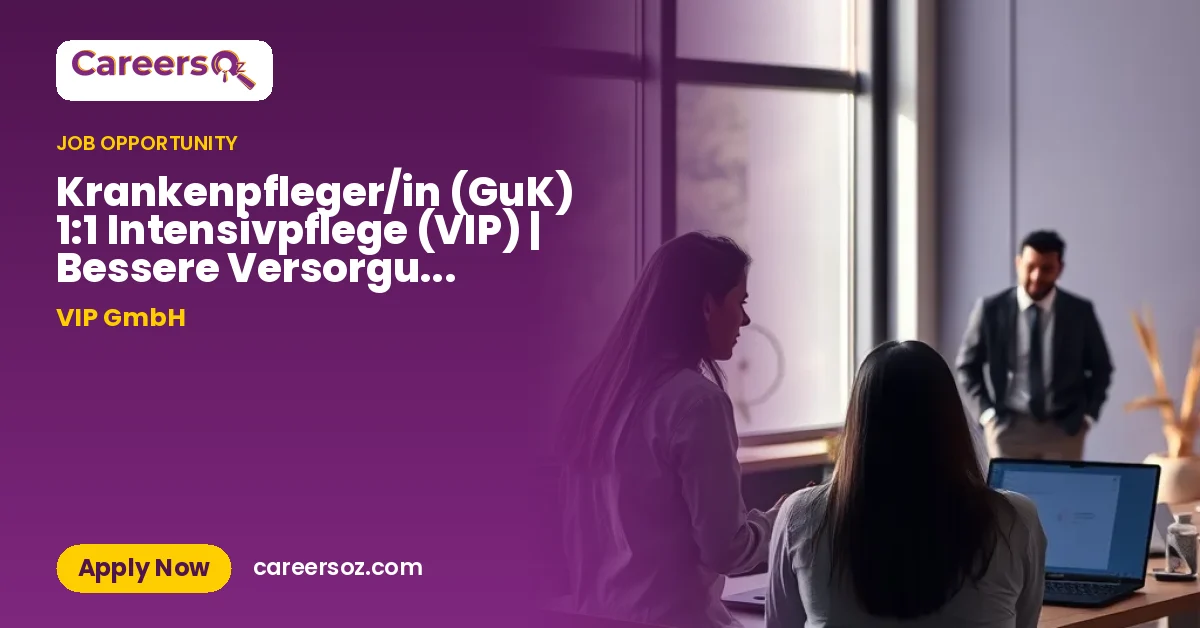 Krankenpfleger/in (GuK) 1:1 Intensivpflege (VIP) | Bessere Versorgung Ruhrgebiet – VIP GmbH