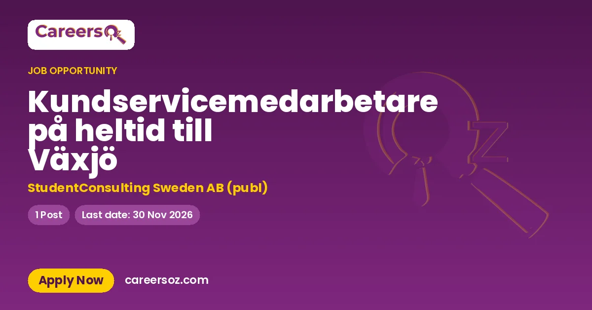 Kundservicemedarbetare på heltid till Växjö – StudentConsulting Sweden AB (publ)