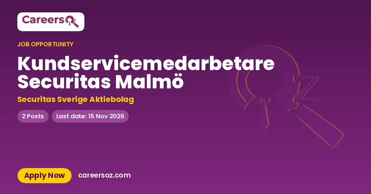 Kundservicemedarbetare Securitas Malmö – Securitas Sverige Aktiebolag