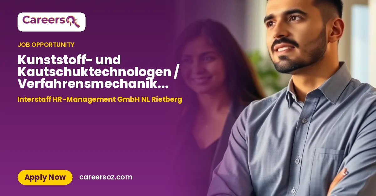 Kunststoff- und Kautschuktechnologen / Verfahrensmechaniker (m/w/d) – Interstaff HR-Management GmbH NL Rietberg