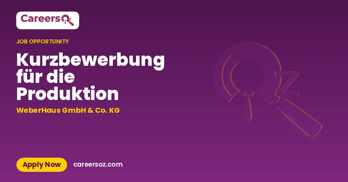 Kurzbewerbung für die Produktion – WeberHaus GmbH & Co. KG