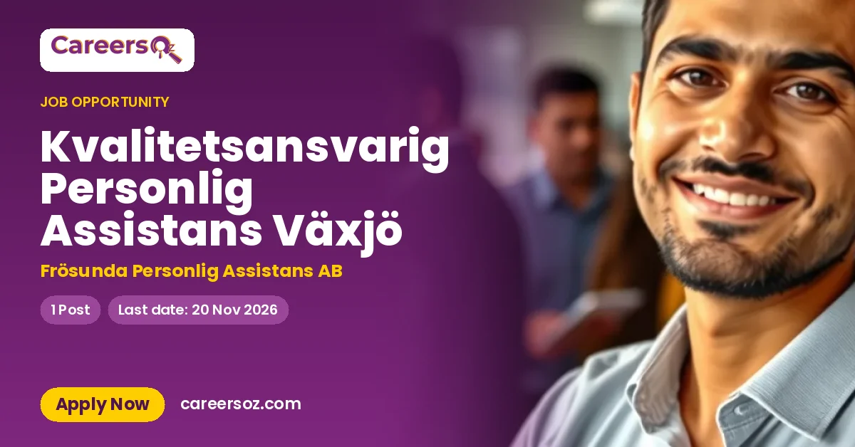 Kvalitetsansvarig Personlig Assistans Växjö – Frösunda Personlig Assistans AB