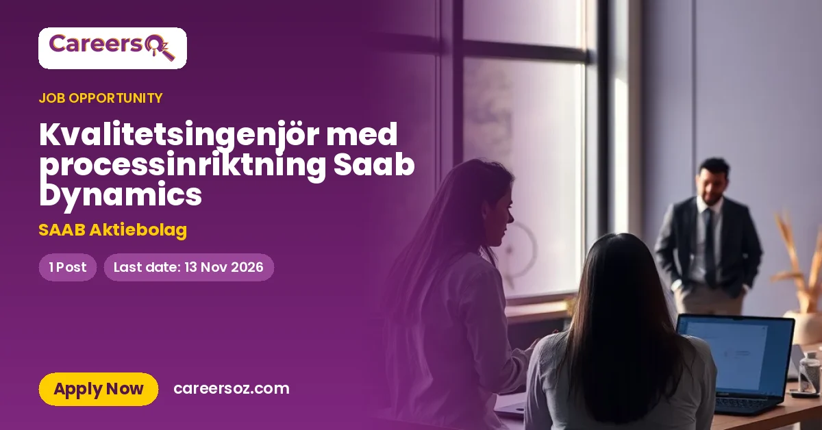 Kvalitetsingenjör med processinriktning Saab Dynamics – SAAB Aktiebolag