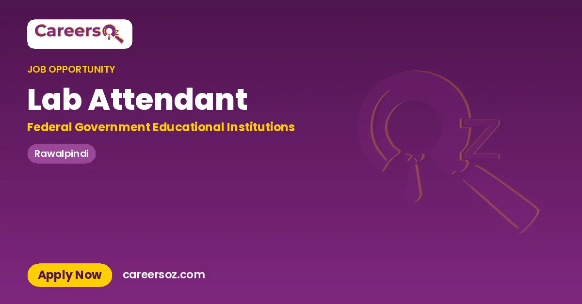 Lab Attendant – Federal Government Educational Institutions