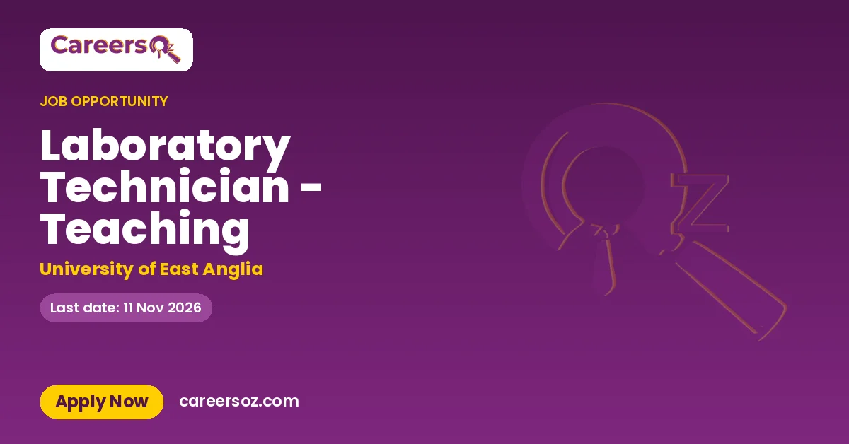 Laboratory Technician - Teaching – University of East Anglia