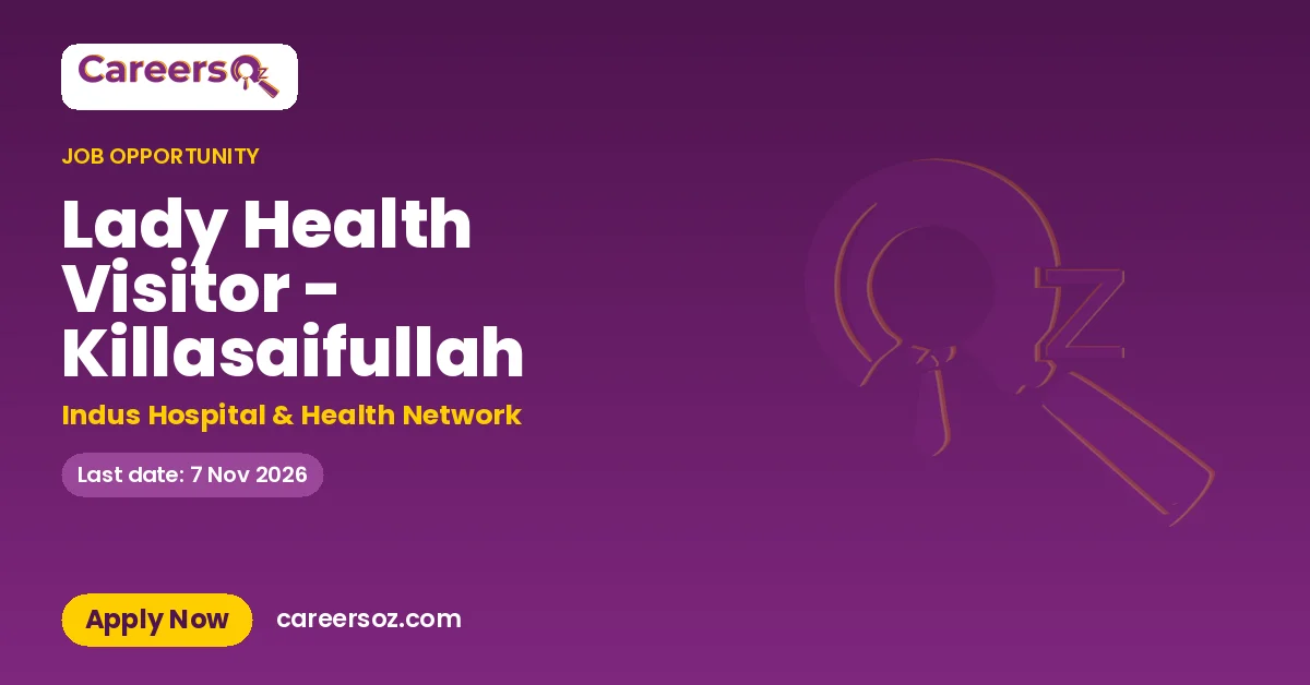 Lady Health Visitor - Killasaifullah – Indus Hospital & Health Network