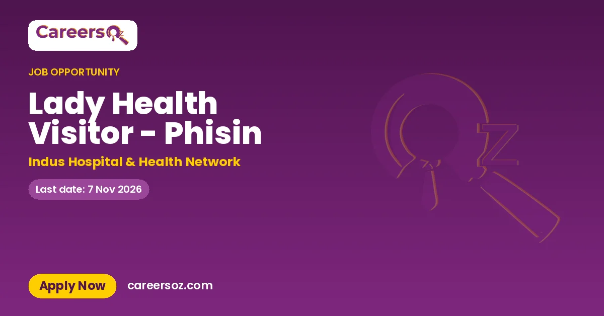 Lady Health Visitor - Phisin – Indus Hospital & Health Network