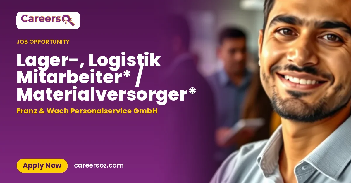 Lager-, Logistik Mitarbeiter* / Materialversorger* – Franz & Wach Personalservice GmbH
