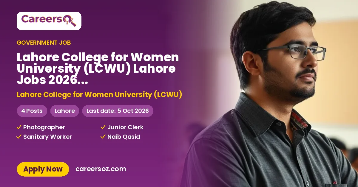 Lahore College for Women University (LCWU) Lahore Jobs 2026 — Photographer, Junior Clerk & 2 More Posts – Lahore College for Women University (LCWU)