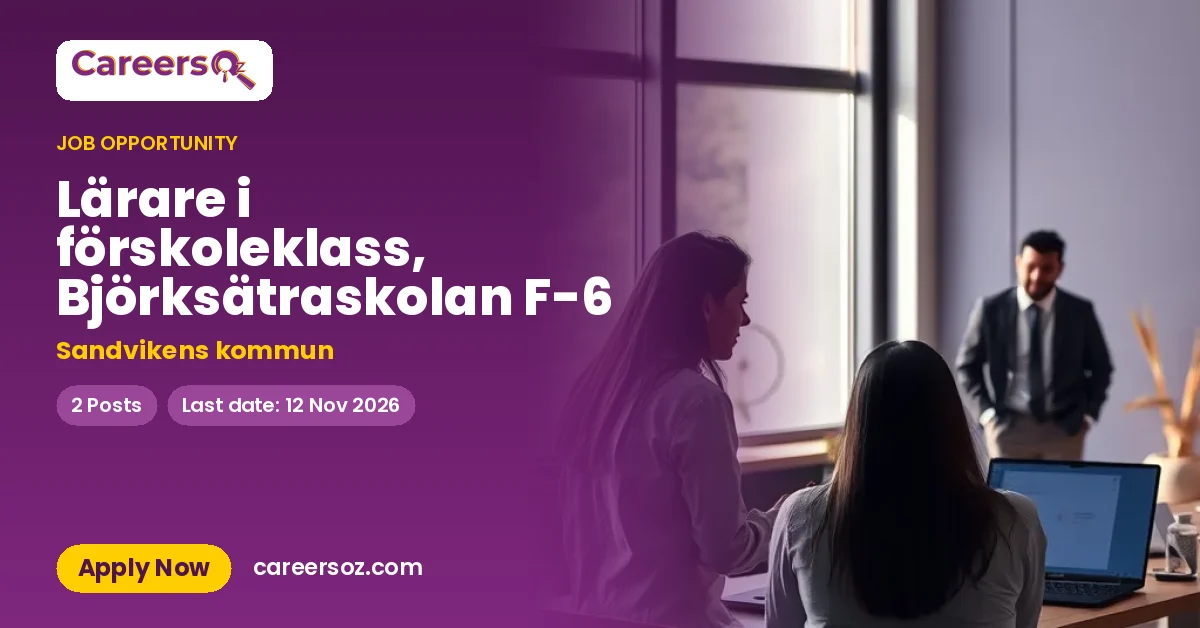 Lärare i förskoleklass, Björksätraskolan F-6 – Sandvikens kommun